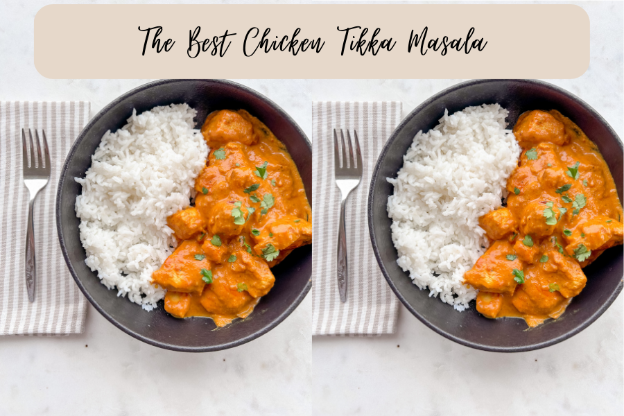 Best Chicken Tikka Masala Recipe