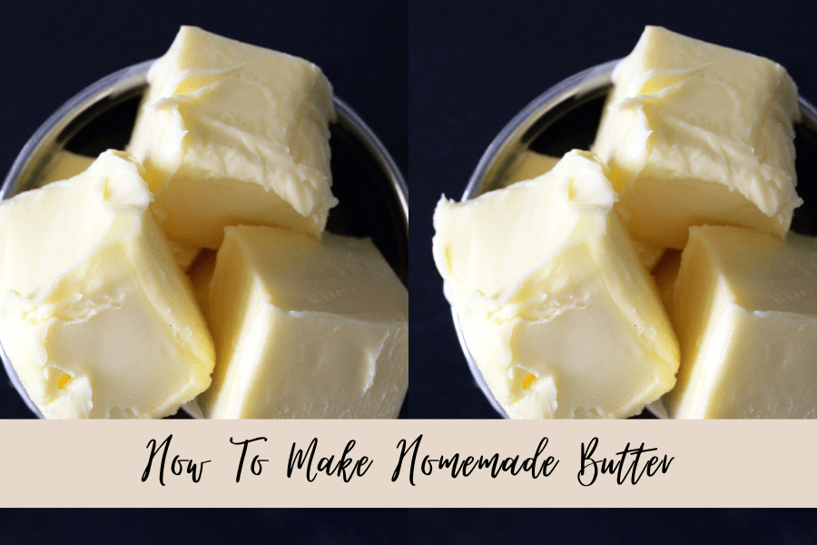 How To Make Homemade Butter